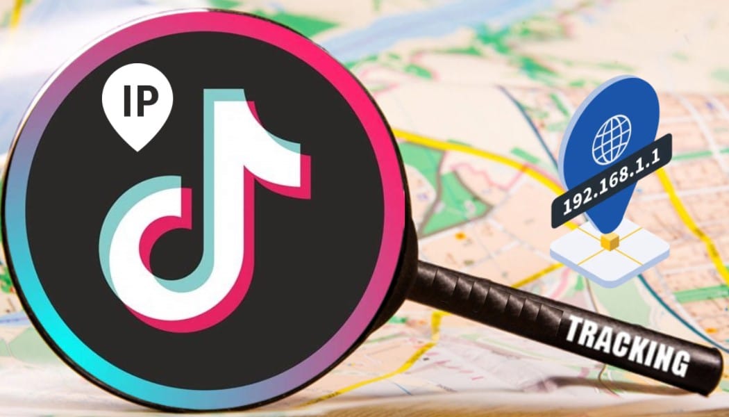 to track someone IP address from tiktok
